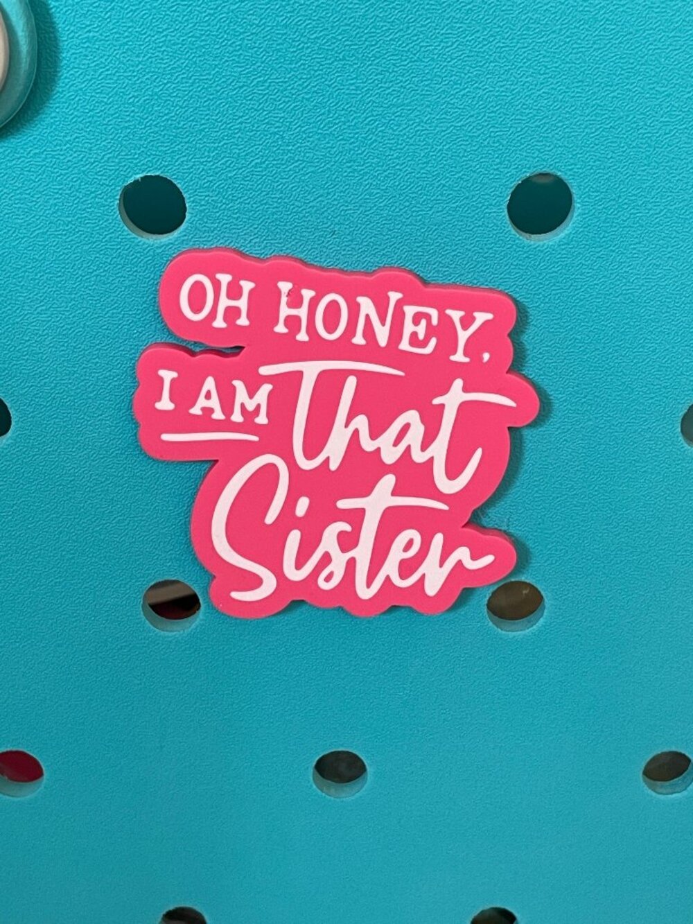 Oh Honey I Am That Sister Bogg Charm-Sister Bogg Charm-B Stock
